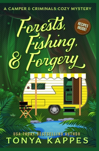 Forests, Fishing, & Forgery : A Camper and Criminals Cozy Mystery, Paperback / softback Book