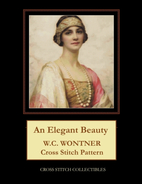 An Elegant Beauty : W.C. Wontner Cross Stitch Pattern, Paperback / softback Book