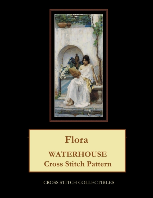 Flora : Waterhouse Cross Stitch Pattern, Paperback / softback Book
