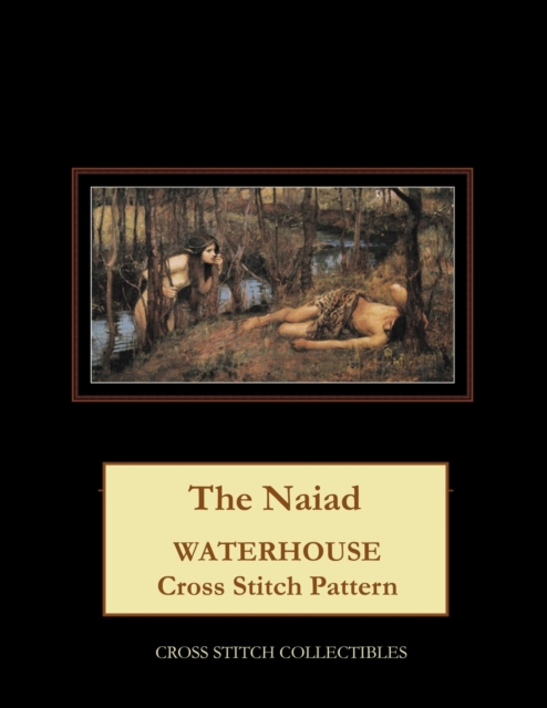 The Naiad : Waterhouse Cross Stitch Pattern, Paperback / softback Book