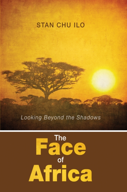 The Face of Africa : Looking Beyond the Shadows, PDF eBook