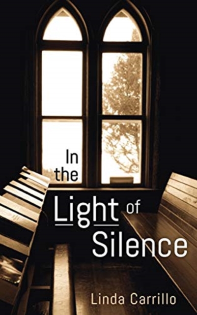 In the Light of Silence, Hardback Book