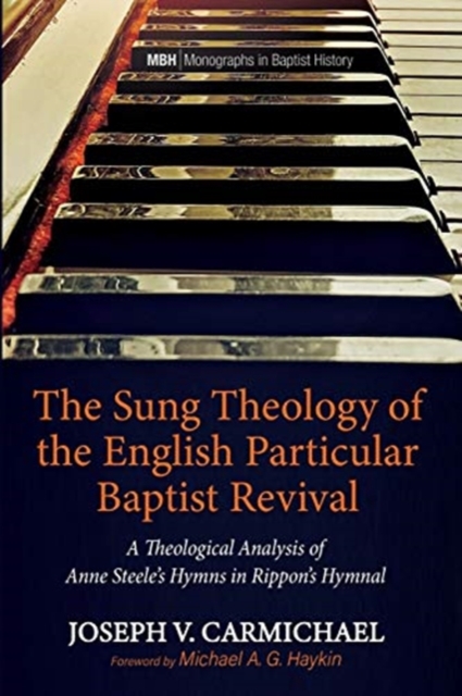 The Sung Theology of the English Particular Baptist Revival, Paperback / softback Book