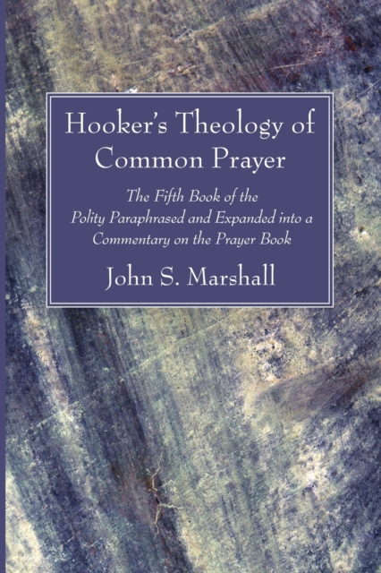 Hooker's Theology of Common Prayer, Paperback / softback Book