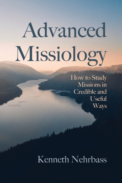 Advanced Missiology, Paperback / softback Book