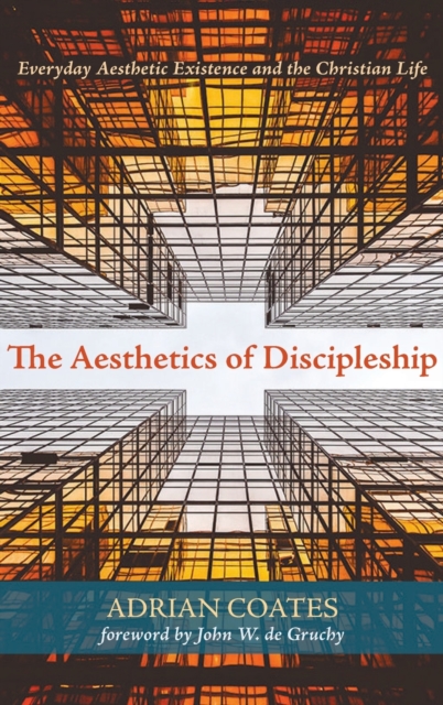 The Aesthetics of Discipleship, Hardback Book