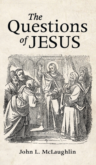 The Questions of Jesus, Hardback Book