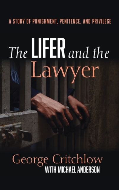 The Lifer and the Lawyer, Hardback Book