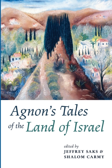 Agnon's Tales of the Land of Israel, Paperback / softback Book