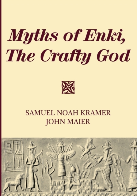 Myths of Enki, The Crafty God, Paperback / softback Book