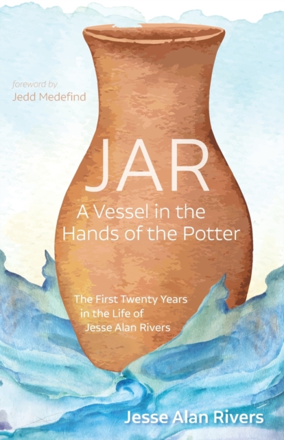 Jar : A Vessel in the Hands of the Potter, Paperback / softback Book
