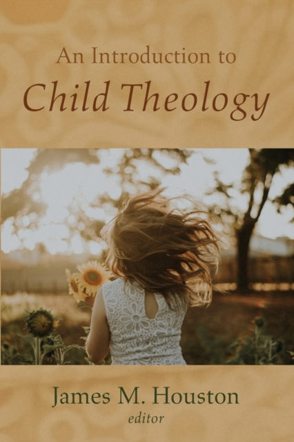 An Introduction to Child Theology, Paperback / softback Book