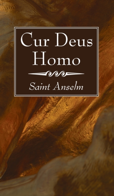 Cur Deus Homo, Hardback Book