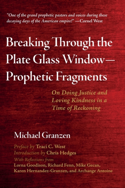 Breaking Through the Plate Glass Window-Prophetic Fragments, Paperback / softback Book