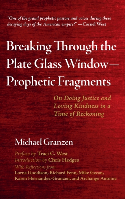 Breaking Through the Plate Glass Window-Prophetic Fragments, Hardback Book