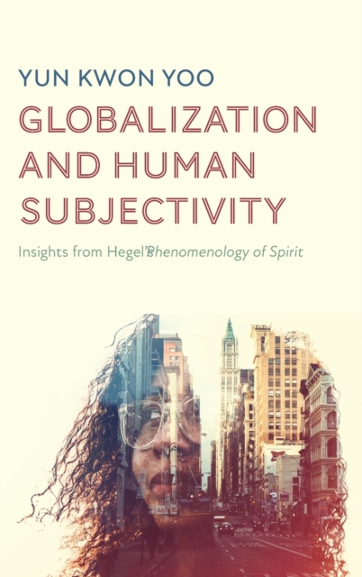 Globalization and Human Subjectivity, Hardback Book
