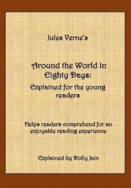 Around the World in Eighty Days : Explained for the young readers, Paperback / softback Book