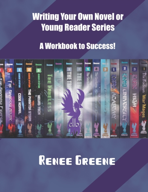 Writing Your Own Novel or Young Reader Series : A Workbook to Success, Paperback / softback Book