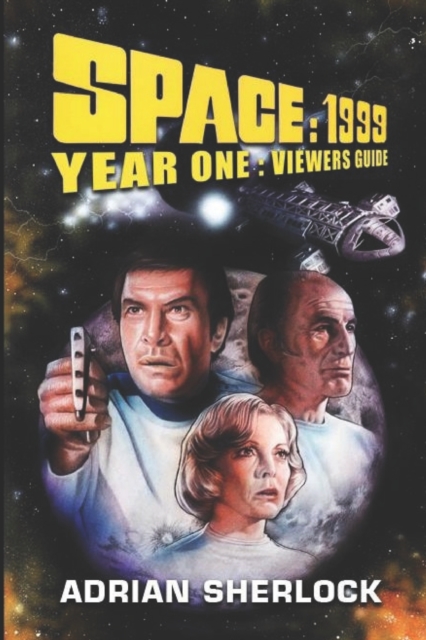 Space : 1999 Year One Viewer's Guide, Paperback / softback Book