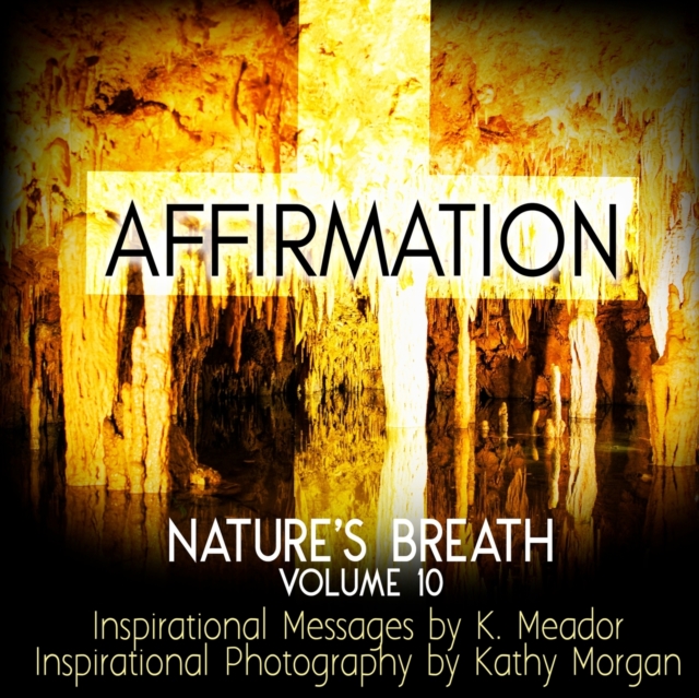 Nature's Breath : Affirmation: Volume 10, Paperback / softback Book