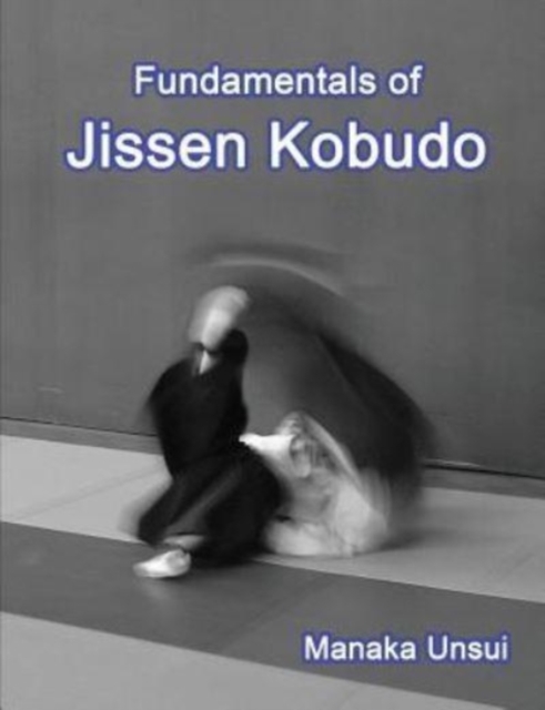 Fundamentals of Jissen Kobudo, Paperback / softback Book