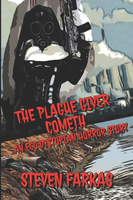 The Plague Giver Cometh, Paperback / softback Book