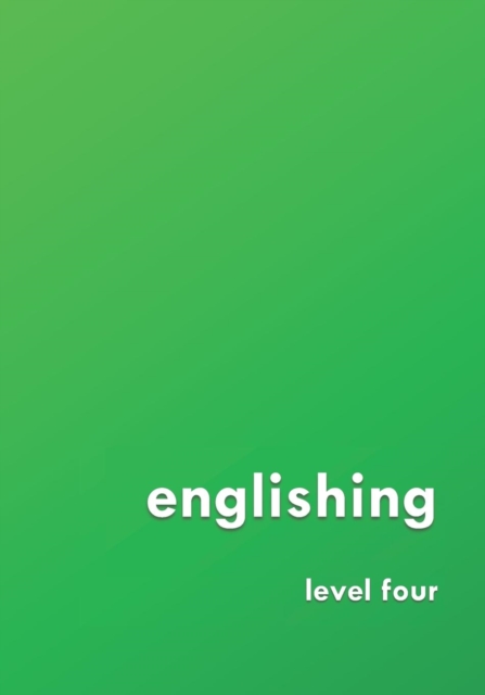 englishing : level four, Paperback / softback Book