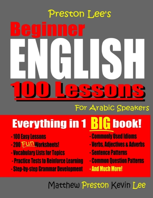 Preston Lee's Beginner English 100 Lessons For Arabic Speakers, Paperback / softback Book