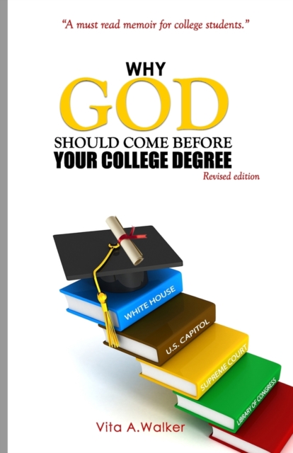 Why God Should Come Before Your College Degree, Paperback / softback Book