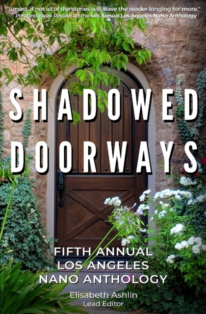 Shadowed Doorways : Fifth Annual NaNo Los Angeles Anthology, Paperback / softback Book