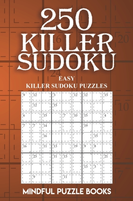 250 Killer Sudoku : Easy Killer Sudoku Puzzles, Paperback / softback Book