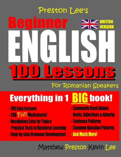 Preston Lee's Beginner English 100 Lessons For Romanian Speakers (British), Paperback / softback Book