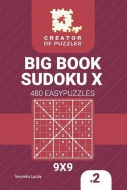Creator of puzzles - Big Book Sudoku X 480 Easy Puzzles (Volume 2), Paperback / softback Book