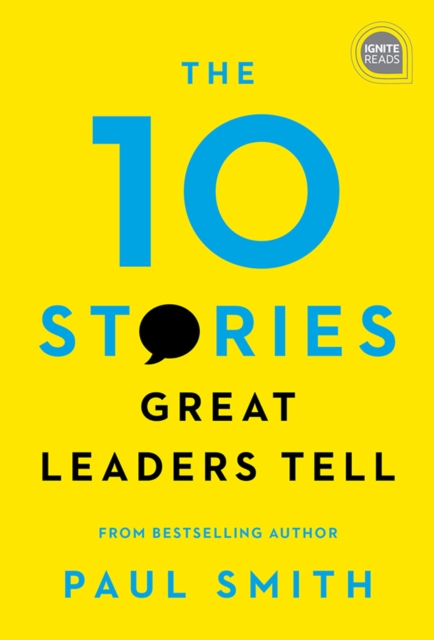 The 10 Stories Great Leaders Tell, EPUB eBook