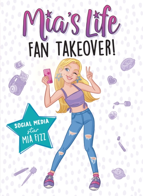 Mia's Life: Fan Takeover!, Paperback / softback Book