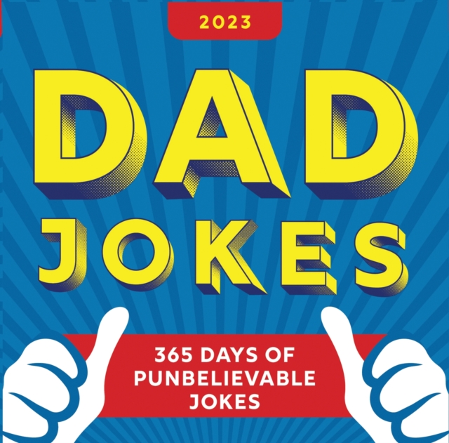 2023 Dad Jokes Boxed Calendar : 365 Days of Punbelievable Jokes, Calendar Book