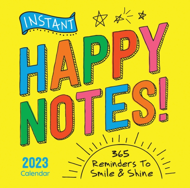 2023 Instant Happy Notes Boxed Calendar : 365 Reminders to Smile and Shine!, Calendar Book
