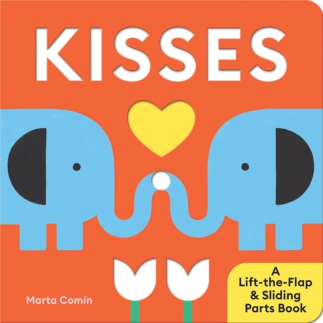 Kisses : A Lift-the-Flap & Sliding Parts Book, Board book Book