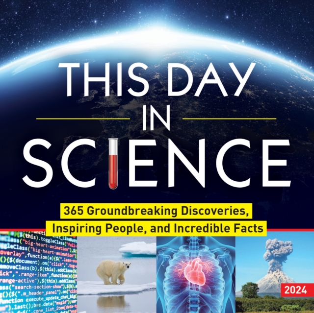 2024 This Day in Science Boxed Calendar : 365 Groundbreaking Discoveries, Inspiring People, and Incredible Facts, Calendar Book