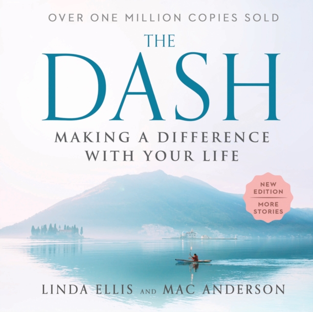 The Dash : Making a Difference with Your Life, Hardback Book