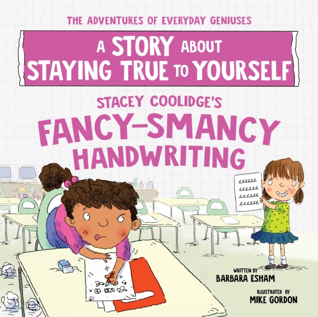 Stacey Coolidge's Fancy-Smancy Handwriting : A Story about Staying True to Yourself, Paperback / softback Book