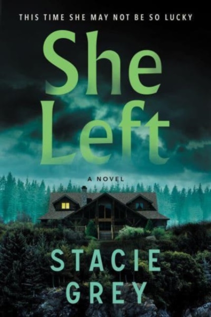 She Left : A Novel, Paperback / softback Book