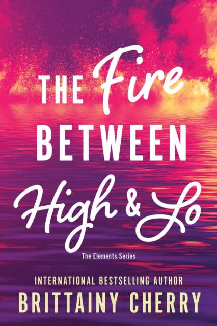 The Fire Between High & Lo, Paperback / softback Book
