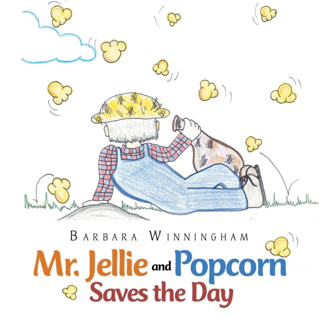 Mr. Jellie and Popcorn Saves the Day, Paperback / softback Book