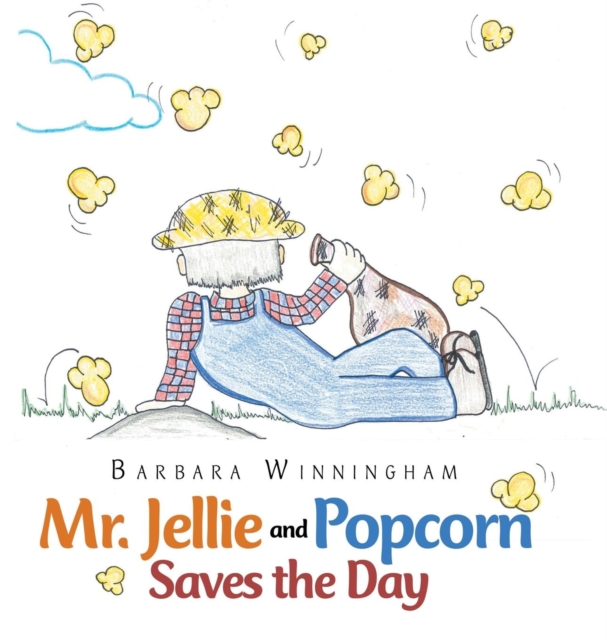 Mr. Jellie and Popcorn Saves the Day, Hardback Book