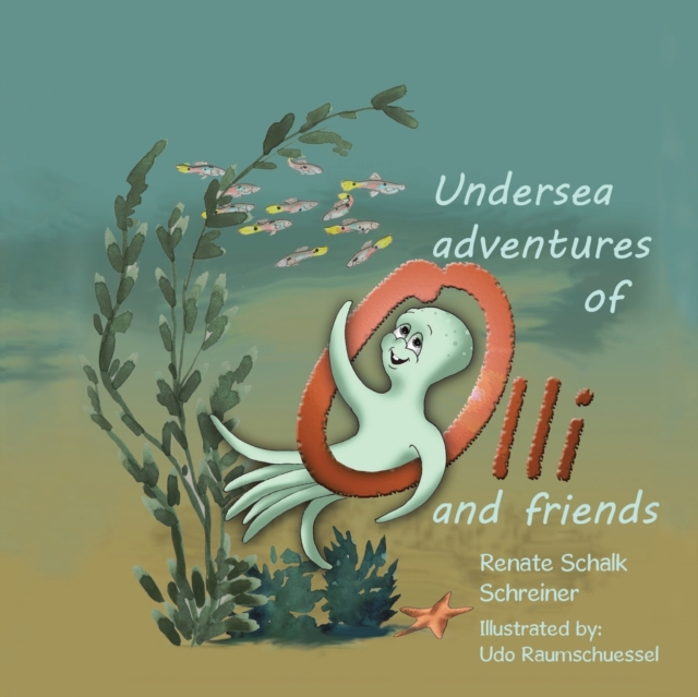Undersea Adventures of Olli and Friends, Paperback / softback Book