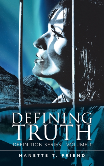 Defining Truth : Definition Series - Volume 1, Paperback / softback Book