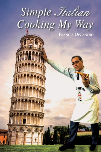 Simple Italian Cooking My Way, Paperback / softback Book