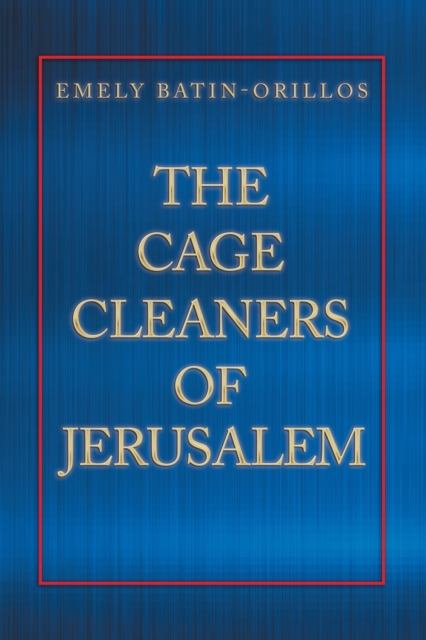 The Cage Cleaners of Jerusalem, Paperback / softback Book