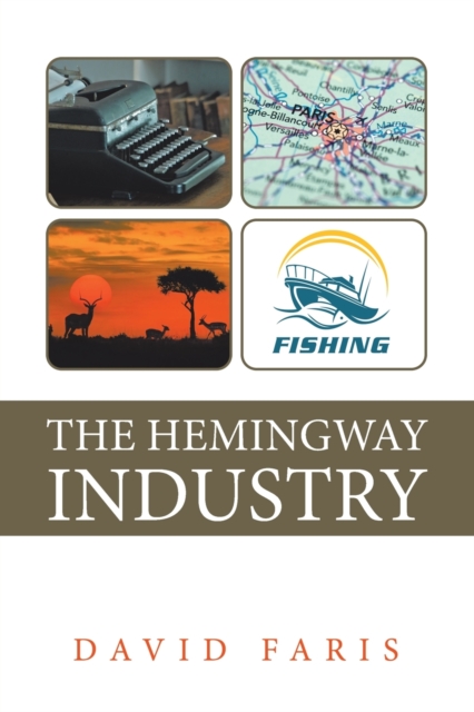 The Hemingway Industry, Paperback / softback Book